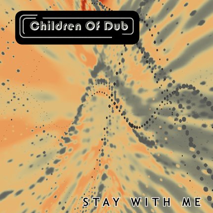 Children Of Dub - Stay With Me, Drum n Bass, Dub, Jazzy, eclectic