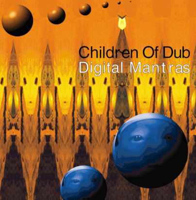 Children Of Dub - Digital Mantras, 4th studio album